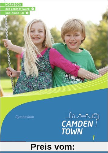 Camden Town - Allgemeine Ausgabe 2012 für Gymnasien: Workbook 1 mit Lernsoftware und Audio-CD